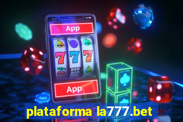 plataforma la777.bet